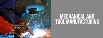 Mechanical and tool manufacturing